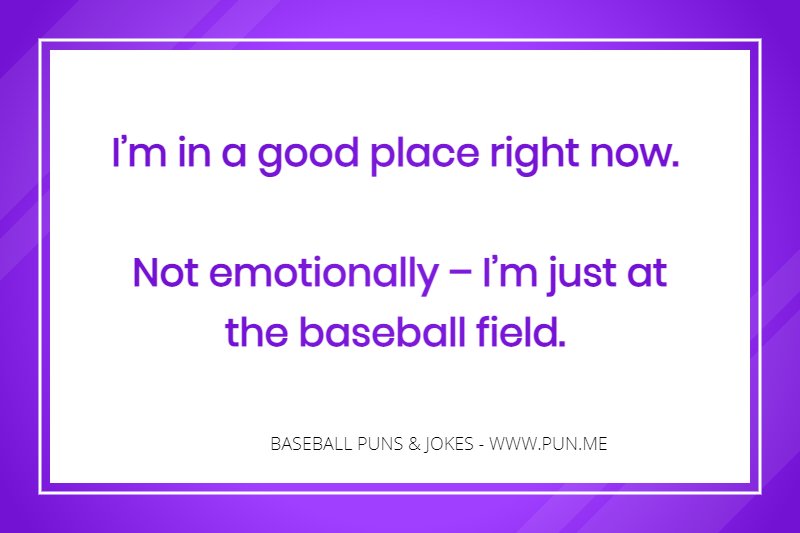 At the baseball field funny saying
