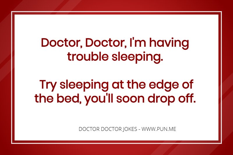 Doctor doctor joke about trouble sleeping