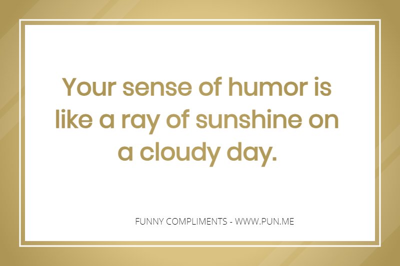 Funny and cute compliment