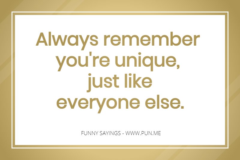 fun saying about being unique