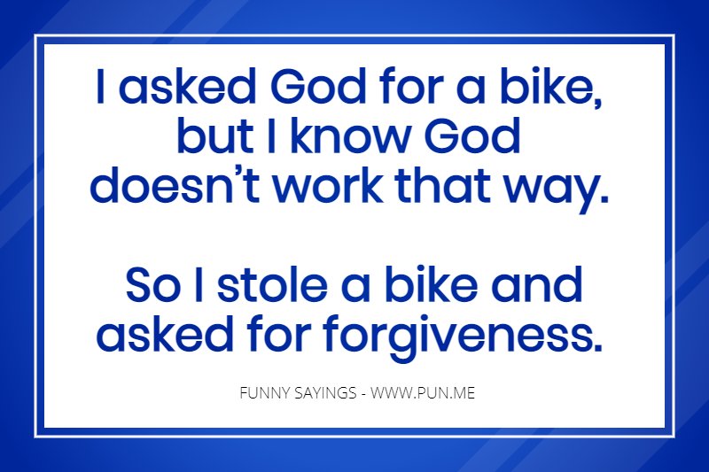 Saying about bikes being stolen